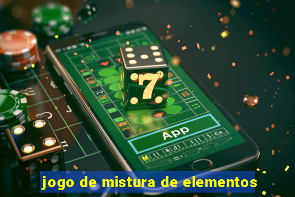 jogo de mistura de elementos